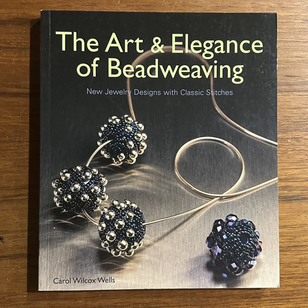 The Art & Elegance of Beadweaving: New Jewelry Designs with Classic Stitches